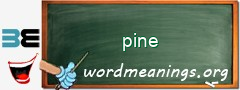 WordMeaning blackboard for pine